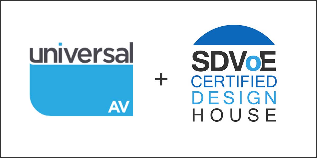 Universal AV Earns SDVoE Certified Design House Designation