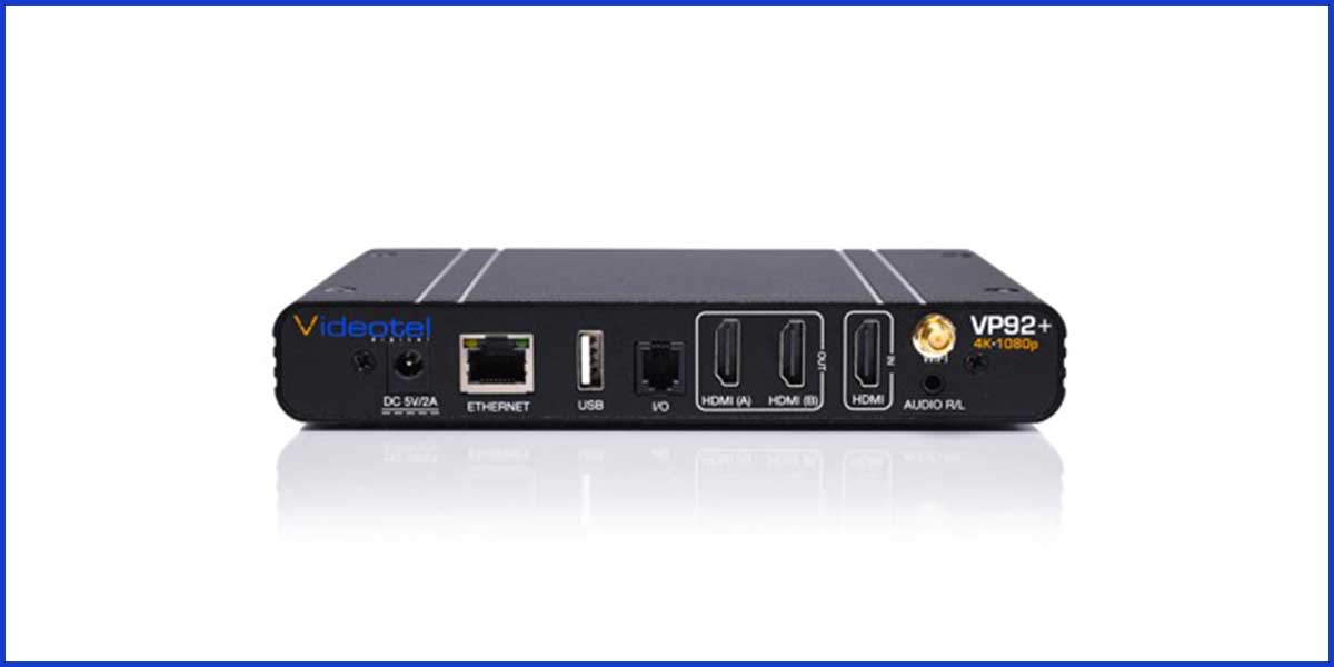 New Videotel Digital VP92+ Experiential Signage Player Has Dual HDMI Outputs