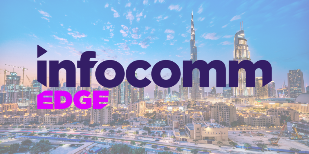 AVIXA to Launch InfoComm EDGE Experiential AV Event in Dubai in 2026