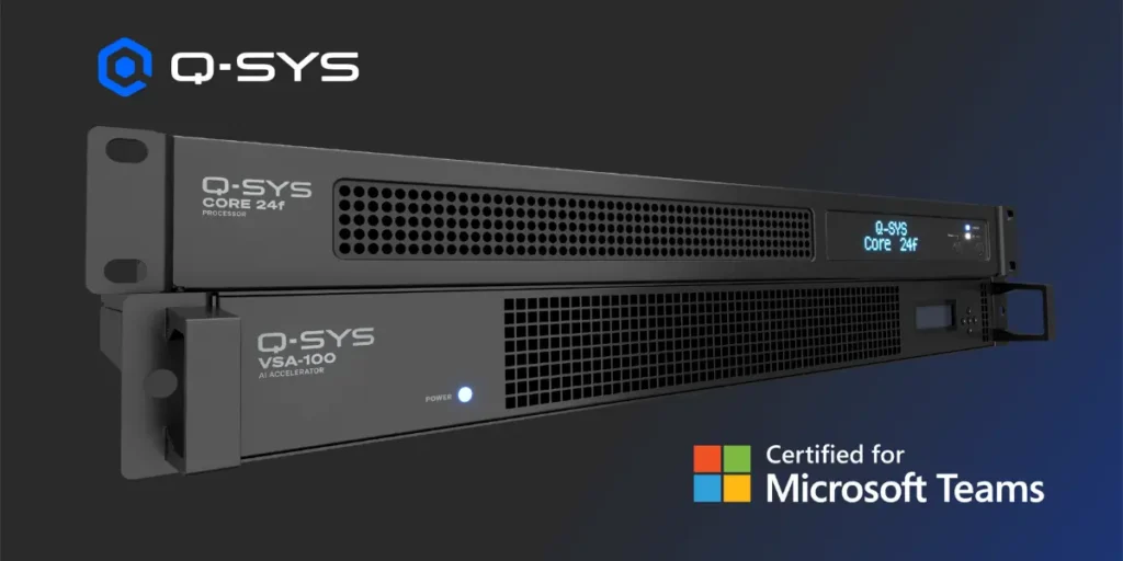 Q-SYS Core 24f and VisionSuite VSA-100 Earn Microsoft Teams Certification